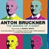 Anton Bruckner - The Making of a Giant Blu Ray -  